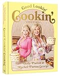 Good Lookin&#x27; Cookin&#x27;: A Year of Meals - A Lifetime of Family, Friends, and Food [A Cookbook] 
