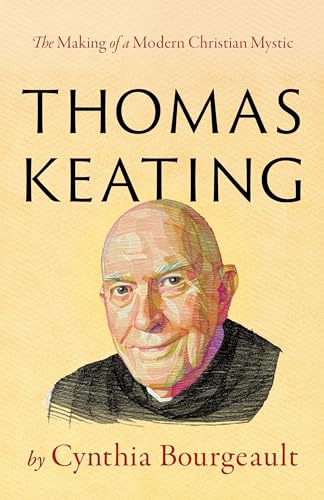 Thomas Keating: The Making of a Modern Christian Mystic (Paperback)