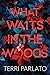What Waits in the Woods (Detective Rita Myers, #2)