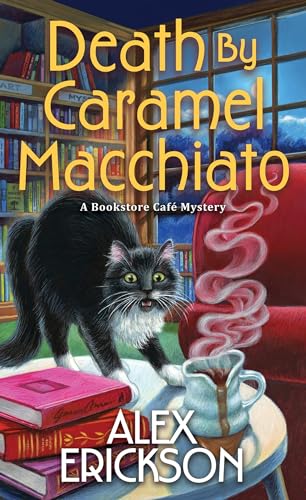 Death by Caramel Macchiato (A Bookstore Cafe Mystery, #13)