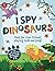 I Spy Dinosaurs by Marlies Larch