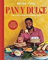 Pan y Dulce: The ...