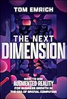 The Next Dimension: How to Use Augmented Reality for Business Growth in the Era of Spatial Computing