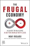 The Frugal Economy: A Guide to Building a Better World With Less