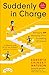 Suddenly in Charge by Roberta Chinsky Matuson