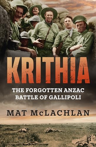 Krithia: The Forgotten Anzac Battle of Gallipoli (Kindle Edition)