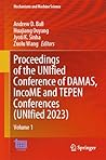 Proceedings of the UNIfied Conference of DAMAS, IncoME and TEPEN Conferences (UNIfied 2023): Volume 1 (Mechanisms and Machine Science, 151)