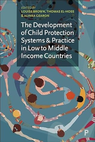 The Development of Child Protection Systems and Practice in Low- to Middle-Income Countries