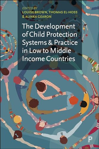 The Development of Child Protection Systems and Practice in Low- to Middle-Income Countries (Kindle Edition)