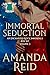 Immortal Seduction: An Enchanted Rock Immortals Boxed Set, Volume 3 (The Enchanted Rock Immortals)