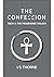 The Confession: Book 3: The Programme Trilogy - the completely believable and gripping YA dystopian trilogy that will have you holding your breath in suspense