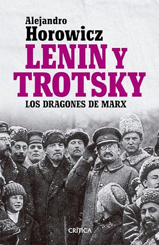 Lenin y Trotsky: los dragones de Marx (Spanish Edition)