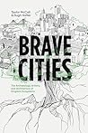 Brave Cities: The Archaeology, Artistry, and Architecture of Kingdom Ecosystems Book cover for Brave Cities: The Archaeology, Artistry, and Architecture of Kingdom Ecosystems