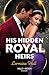 His Hidden Royal Heirs (Rebel Princesses, Book 1) (Mills & Boon Modern)