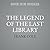 The Legend of the Last Library