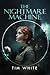 The Nightmare Machine: An A...