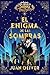 El Enigma de las Sombras. Un emocionante libro de aventuras m... by Juan Oliver
