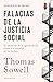 Falacias de la justicia social: El idealismo de la agenda social frente a la realidad de los hechos (Deusto) (Spanish Edition)