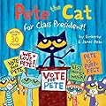 Pete the Cat for Class President!: Includes Over 30 Stickers!