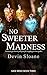 No Sweeter Madness (Sage Ri...
