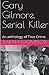 Gary Gilmore, Serial Killer