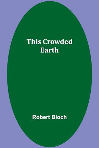 This Crowded Earth