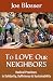 To Love Our Neighbors: Radical Practices in Solidarity, Sufficiency, and Sustainability
