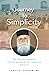 Journey to Simplicity: The Life and Wisdom of Archimandrite Roman Braga