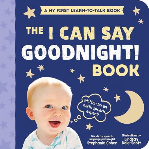 I Can Say Goodnight!: Created by an Early Speech Expert! (My First Learn-to-Talk Books)