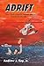 Adrift: How God's Agents He...
