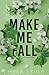 Make Me Fall (Bayshore #2)