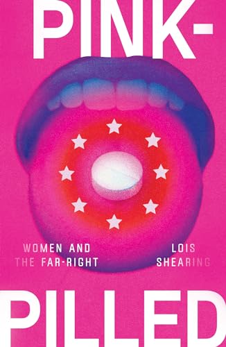 Pink-Pilled: Women and the Far Right (Paperback)