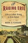 The Raging Erie: ...