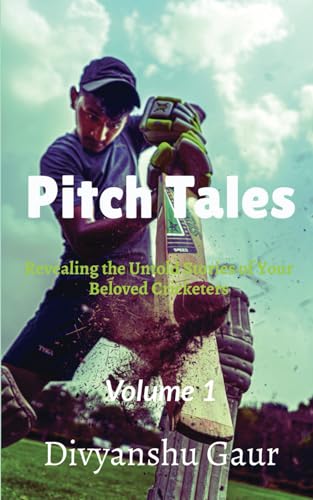 Pitch Tales: Revealing the Untold Stories of Your Beloved Cricketers (Paperback)