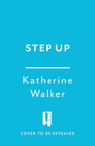 Step Up: Step-parenting and the art of creating a healthy, happy, blended family (Kindle Edition)