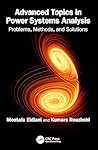 Advanced Topics in Power Systems Analysis by Mostafa Eidiani Advanced Topics in Power Systems Analysis by Mostafa Eidiani