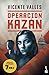 Operación Kazán by Vicente Vallés Operación Kazán by Vicente Vallés