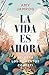La vida es ahora by Amy Jamrog