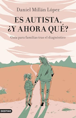 Es autista, ¿y ahora qué?: Guía para familias tras el diagnóstico (Paperback)