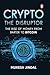 Crypto the Disruptor: The R...