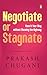 Negotiate or Stagnate: Have...