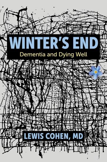 Winter's End: Dementia and Dying Well (Paperback)