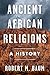 Ancient African Religions by Robert M. Baum