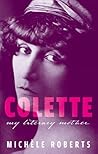 Colette: My Literary Mother Colette: My Literary Mother