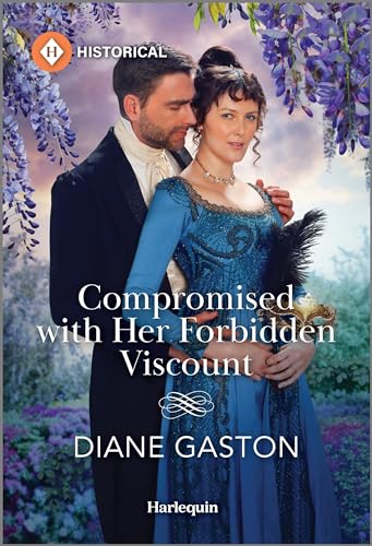 Compromised with Her Forbidden Viscount (Harlequin Historical)