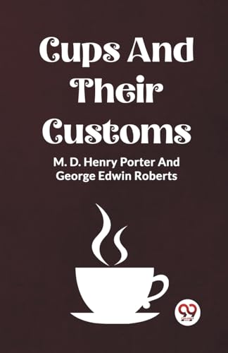 Cups And Their Customs (Paperback)