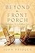 Beyond the Front Porch: Ref...