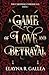 A Game of Love and Betrayal (The Choosing Chronicles, #1)