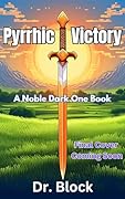 Pyrrhic Victory, Part One: A Noble Dark One Book, Part 5.1 (Diary of a Surfer Villager Book 46) 