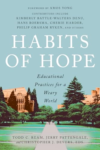Habits of Hope: Educational Practices for a Weary World (Paperback)